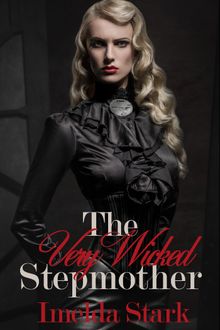 The Very Wicked Stepmother.  Imelda Stark