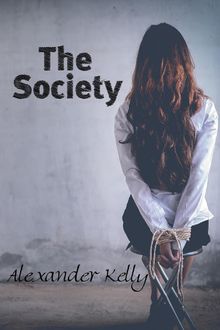 The Society.  Alexander Kelly