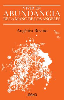 Vivir en abundancia de la mano de losngeles.   Anglica Bovino