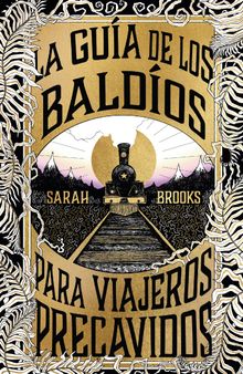 La gua de los Baldos para viajeros precavidos.  Beatrice van der Heijden