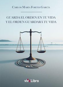 Guarda el orden en tu vida y el orden guardara? tu vida.  Kevin Machinnon