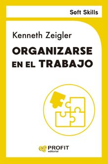 Organizarse en el trabajo.  Kenneth Zeigler