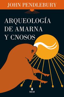 Arqueologa de Amarna y Cnosos.  John Pendlebury