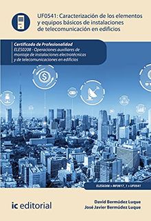 Caracterizacin de los elementos y equipos bsicos de instalaciones de telecomunicacin en edificios. ELES0208 .  Jos Javier Bermdez Luque