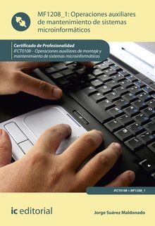 Operaciones auxiliares de mantenimiento de sistemas microinformticos. IFCT0108.  Jorge Surez Maldonado
