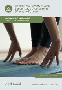 Asana y Pranayama. Secuencias y progresiones (Vinyasa y Karana). AFDA0311.  Jos Javier Hernndez Viuelas