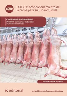 Acondicionamiento de la carne para su uso industrial. INAI0108.  Javier Florencio Aragons Mendoza