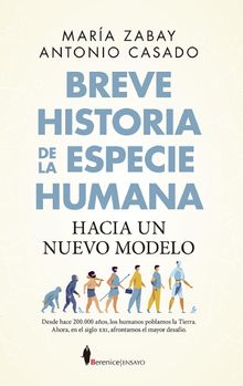 Breve historia de la especie humana. Hacia un nuevo modelo.  Mara Zabay