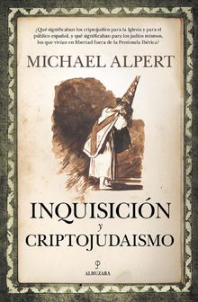 Inquisicin y criptojudaismo.  Michael Alpert