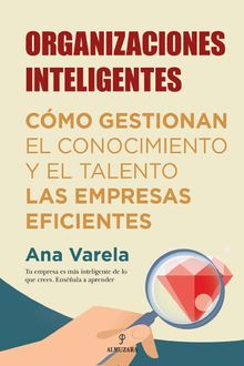 Organizaciones Inteligentes.  Ana Varela Echeverria