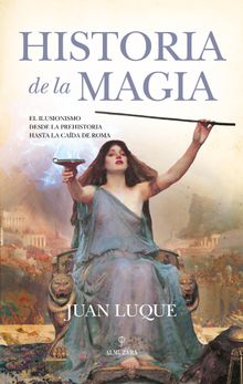 Historia de la magia.  Juan Luque