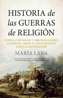 Historia de las Guerras de Religin.  Mar?a Lara