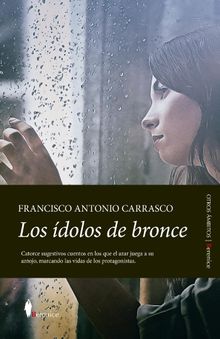 Losdolos de bronce.  Francisco Antonio Carrasco