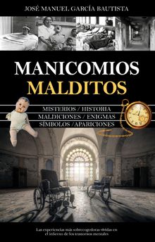 Manicomios malditos.  Jos Manuel Garca Bautista