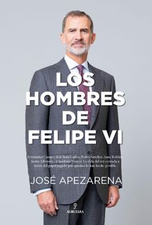 Los hombres de Felipe VI.  Jos Apezarena