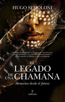 El legado de una chamana.  Hugo Semoloni