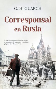 Corresponsal en Rusia.  G.H. Guarch