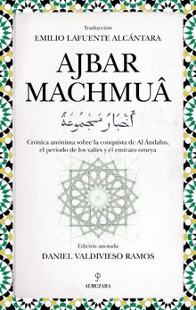 Ajbar Machmu.  Emilio Lafuente Alcntara