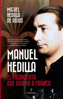 Manuel Hedilla.  Miguel Hedilla de Rojas