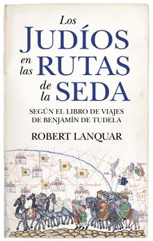 Los judos en las rutas de la seda.  Robert Lanquar