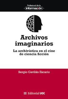 Archivos imaginarios .  Sergio Gaviln Escario