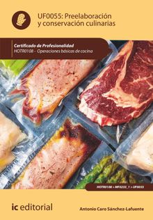 Preelaboracin y conservacin culinarias. HOTR0108.  Antonio Caro Snchez-Lafuente