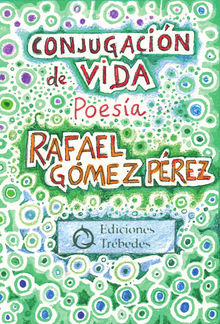 Conjugacin de vida.  Rafael Gmez Prez