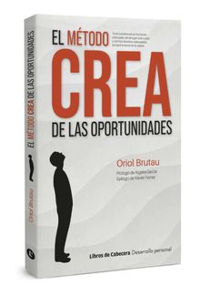 El mtodo CREA de las oportunidades .  Oriol Brutau