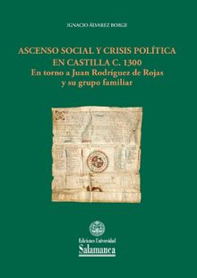 Ascenso social y crisis poltica en Castilla c. 1300.  Ignacio lvarez Borge