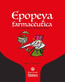 Epopeya farmacutica: la Farmacia en la Edad Media.  Luis Marcos Nogales