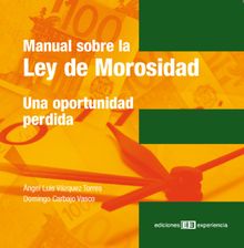 Manual sobre la Ley  de Morosidad.  ngel Luis Vzquez Torres