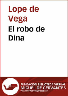 El robo de Dina.  Lope de Vega