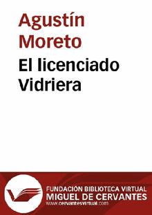 El licenciado Vidriera.  Agustn Moreto