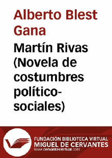 Martn Rivas.  Alberto Blest Gana