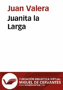 Juanita la Larga.  Juan Valera