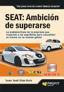 SEAT: ambicin de superarse. Ebook.  Juan Jos Daz Ruz