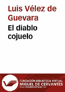 El diablo cojuelo.  Luis Vlez de Guevara