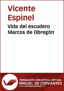 Vida del escudero Marcos de Obregn.  Vicente Espinel