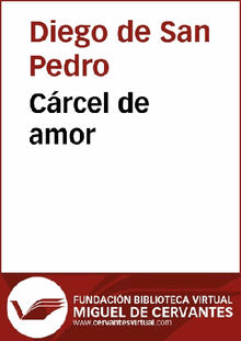 Crcel de amor.  Diego de San Pedro