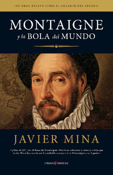 Montaigne y la bola del mundo.  Javier Mina