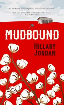 Mudbound.  Hillary Jordan