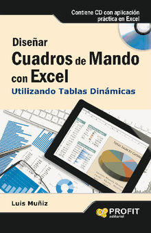Disear cuadros de mando con Excel utilizando las tablas dinmicas. Ebook.  Luis Muiz Gonzlez