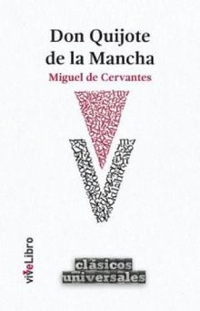 Don Quijote de la Mancha.  Miguel de Cervantes Saavedra