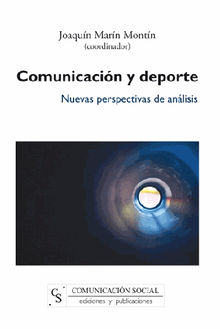 Comunicación y deporte. Nuevas perspectivas de análisis.  Joaquín Marín Montín