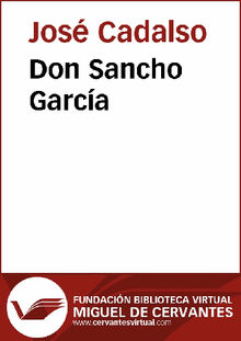 Don Sancho Garca.  Jos Cadalso