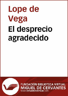 El desprecio agradecido.  Lope de Vega