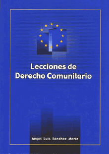 Lecciones de derecho comunitario.  ngel Luis Snchez Marn