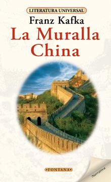 La Muralla China.  Franz Kafka