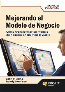 MEJORANDO EL MODELO DE NEGOCIO.Ebook.  John Mullins