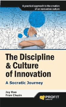 The discipline and culture of innovation. Ebook.  Jay Rao